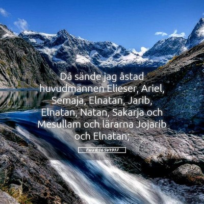 Picture 05 - Esra 8:16 SV1917 - Då sände jag åstad huvudmännen Elieser, - Bible Verse Picture