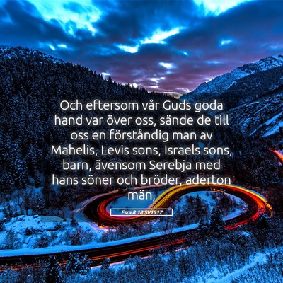 Picture 05 - Esra 8:18 SV1917 - Och eftersom vår Guds goda hand var över oss, - Bible Verse Picture