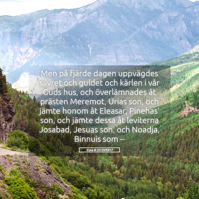 Picture 05 - Esra 8:33 SV1917 - Men på fjärde dagen uppvägdes silvret och - Bible Verse Picture