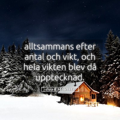 Picture 05 - Esra 8:34 SV1917 - alltsammans efter antal och vikt, och hela vikten - Bible Verse Picture