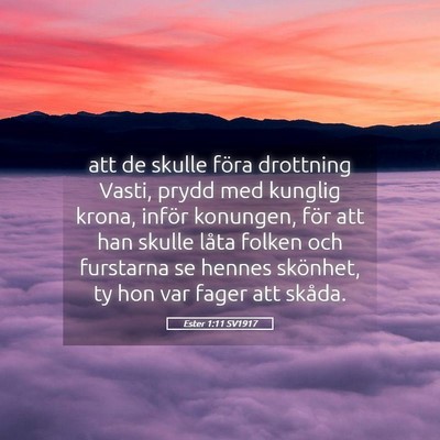 Picture 05 - Ester 1:11 SV1917 - att de skulle föra drottning Vasti, prydd med - Bible Verse Picture