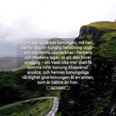 Picture 05 - Ester 1:19 SV1917 - Om det så täckes konungen, må han därför - Bible Verse Picture