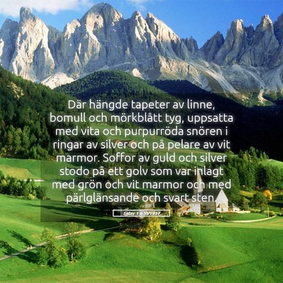 Picture 05 - Ester 1:6 SV1917 - Där hängde tapeter av linne, bomull och - Bible Verse Picture