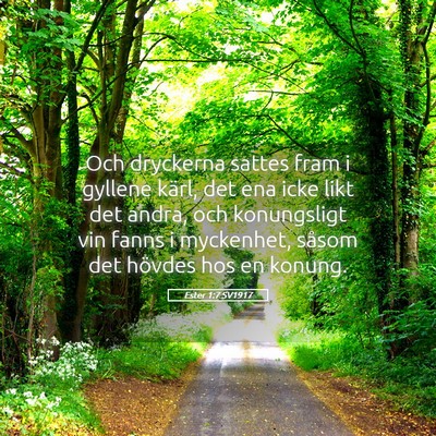 Picture 05 - Ester 1:7 SV1917 - Och dryckerna sattes fram i gyllene kärl, det - Bible Verse Picture