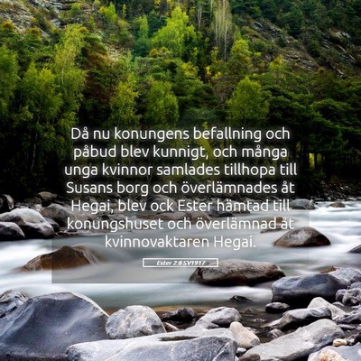 Picture 05 - Ester 2:8 SV1917 - Då nu konungens befallning och påbud blev - Bible Verse Picture