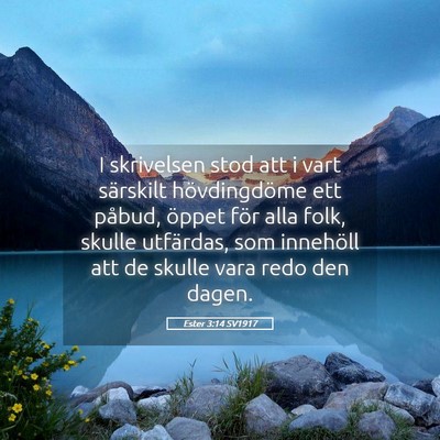 Picture 05 - Ester 3:14 SV1917 - I skrivelsen stod att i vart särskilt - Bible Verse Picture