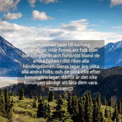 Picture 05 - Ester 3:8 SV1917 - Och Haman sade till konung Ahasveros: »Här - Bible Verse Picture