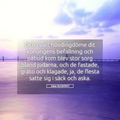 Picture 05 - Ester 4:3 SV1917 - Och i vart hövdingdöme dit konungens befallning - Bible Verse Picture