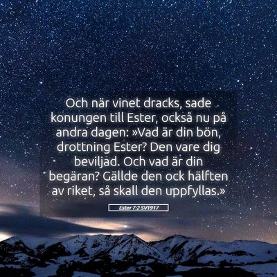 Picture 05 - Ester 7:2 SV1917 - Och när vinet dracks, sade konungen till Ester, - Bible Verse Picture
