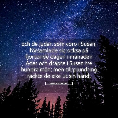 Picture 05 - Ester 9:15 SV1917 - och de judar, som voro i Susan, församlade sig - Bible Verse Picture