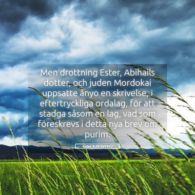 Picture 05 - Ester 9:29 SV1917 - Men drottning Ester, Abihails dotter, och juden - Bible Verse Picture