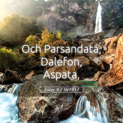 Picture 05 - Ester 9:7 SV1917 - Och Parsandata, Dalefon, - Bible Verse Picture
