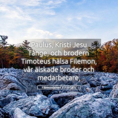 Picture 05 - Filemonbrevet 1:1 SV1917 - Paulus, Kristi Jesu fånge, och brodern Timoteus - Bible Verse Picture