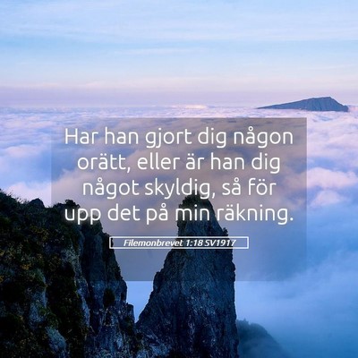 Picture 05 - Filemonbrevet 1:18 SV1917 - Har han gjort dig någon orätt, eller är han - Bible Verse Picture