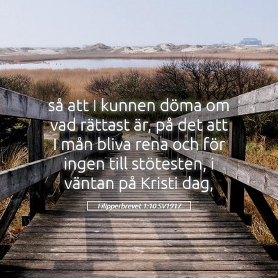 Picture 05 - Filipperbrevet 1:10 SV1917 - så att I kunnen döma om vad rättast är, på - Bible Verse Picture