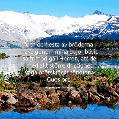 Picture 05 - Filipperbrevet 1:14 SV1917 - och de flesta av bröderna hava genom mina bojor - Bible Verse Picture