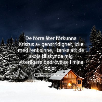 Picture 05 - Filipperbrevet 1:17 SV1917 - De förra åter förkunna Kristus av - Bible Verse Picture