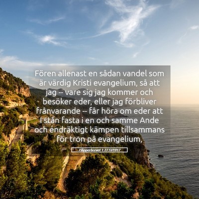 Picture 05 - Filipperbrevet 1:27 SV1917 - Fören allenast en sådan vandel som är värdig - Bible Verse Picture