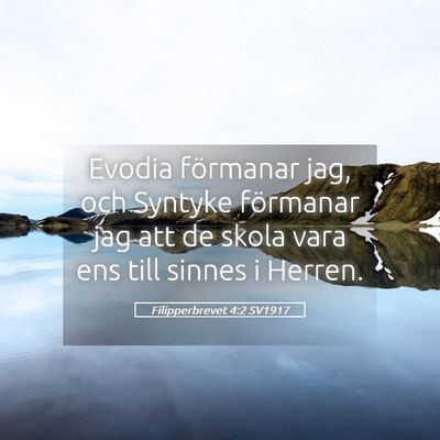 Picture 05 - Filipperbrevet 4:2 SV1917 - Evodia förmanar jag, och Syntyke förmanar jag - Bible Verse Picture