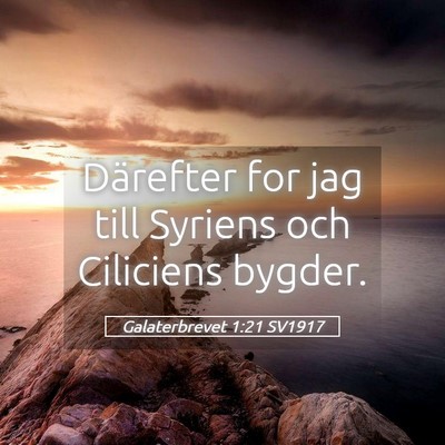 Picture 05 - Galaterbrevet 1:21 SV1917 - Därefter for jag till Syriens och Ciliciens - Bible Verse Picture