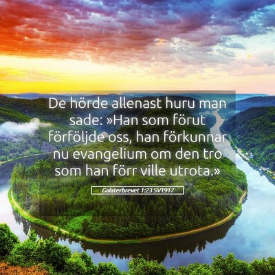 Picture 05 - Galaterbrevet 1:23 SV1917 - De hörde allenast huru man sade: »Han som - Bible Verse Picture