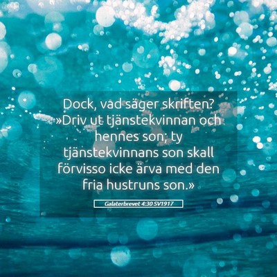 Picture 05 - Galaterbrevet 4:30 SV1917 - Dock, vad säger skriften? »Driv ut - Bible Verse Picture