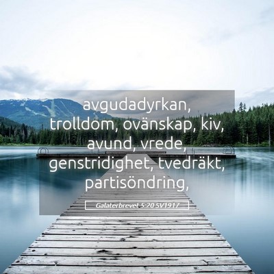 Picture 05 - Galaterbrevet 5:20 SV1917 - avgudadyrkan, trolldom, ovänskap, kiv, avund, - Bible Verse Picture
