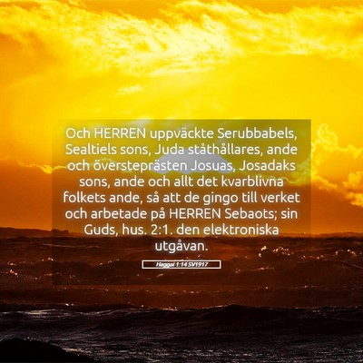 Picture 05 - Haggai 1:14 SV1917 - Och HERREN uppväckte Serubbabels, Sealtiels - Bible Verse Picture