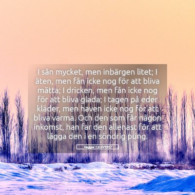 Picture 05 - Haggai 1:6 SV1917 - I sån mycket, men inbärgen litet; I äten, men - Bible Verse Picture