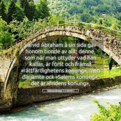 Picture 05 - Hebreerbrevet 7:2 SV1917 - varvid Abraham å sin sida gav honom tionde av - Bible Verse Picture