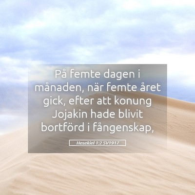 Picture 05 - Hesekiel 1:2 SV1917 - På femte dagen i månaden, när femte året - Bible Verse Picture