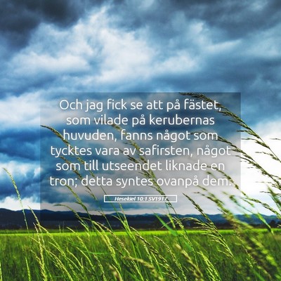 Picture 05 - Hesekiel 10:1 SV1917 - Och jag fick se att på fästet, som vilade på - Bible Verse Picture
