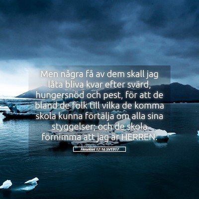 Picture 05 - Hesekiel 12:16 SV1917 - Men några få av dem skall jag låta bliva kvar - Bible Verse Picture