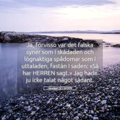 Picture 05 - Hesekiel 13:7 SV1917 - Ja, förvisso var det falska syner som I - Bible Verse Picture