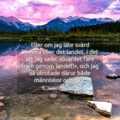 Picture 05 - Hesekiel 14:17 SV1917 - Eller om jag läte svärd komma över det landet, - Bible Verse Picture