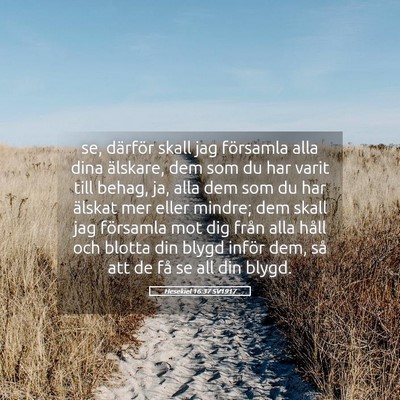 Picture 05 - Hesekiel 16:37 SV1917 - se, därför skall jag församla alla dina - Bible Verse Picture