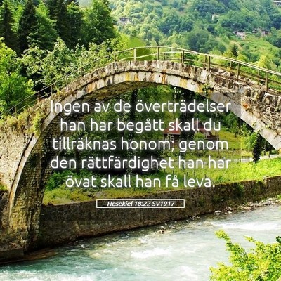 Picture 05 - Hesekiel 18:22 SV1917 - Ingen av de överträdelser han har begått skall - Bible Verse Picture