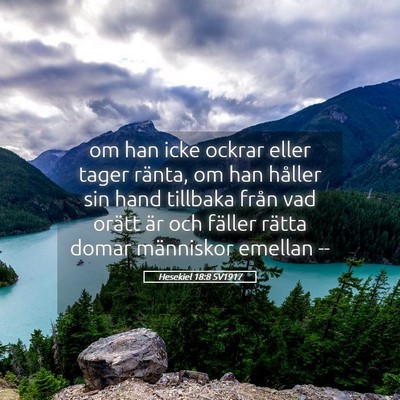 Picture 05 - Hesekiel 18:8 SV1917 - om han icke ockrar eller tager ränta, om han - Bible Verse Picture