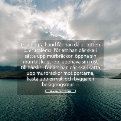 Picture 05 - Hesekiel 21:22 SV1917 - I sin högra hand får han då ut lotten - Bible Verse Picture