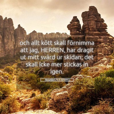 Picture 05 - Hesekiel 21:5 SV1917 - och allt kött skall förnimma att jag, HERREN, - Bible Verse Picture
