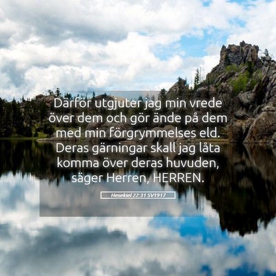 Picture 05 - Hesekiel 22:31 SV1917 - Därför utgjuter jag min vrede över dem och - Bible Verse Picture