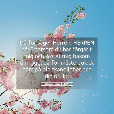 Picture 05 - Hesekiel 23:35 SV1917 - Därför säger Herren, HERREN så: Eftersom du - Bible Verse Picture