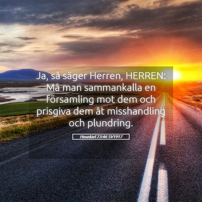 Picture 05 - Hesekiel 23:46 SV1917 - Ja, så säger Herren, HERREN: Må man - Bible Verse Picture