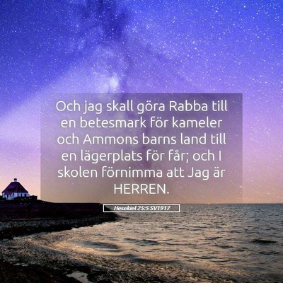 Picture 05 - Hesekiel 25:5 SV1917 - Och jag skall göra Rabba till en betesmark för - Bible Verse Picture