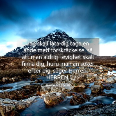Picture 05 - Hesekiel 26:21 SV1917 - Jag skall låta dig taga en ande med - Bible Verse Picture