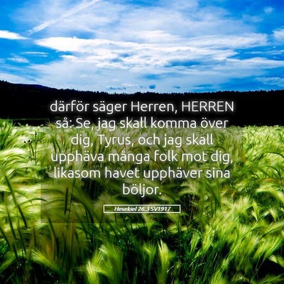 Picture 05 - Hesekiel 26:3 SV1917 - därför säger Herren, HERREN så: Se, jag skall - Bible Verse Picture