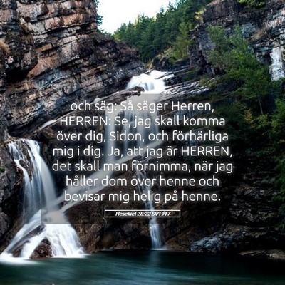 Picture 05 - Hesekiel 28:22 SV1917 - och säg: Så säger Herren, HERREN: Se, jag - Bible Verse Picture