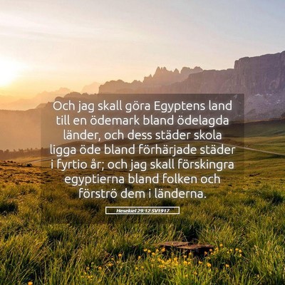 Picture 05 - Hesekiel 29:12 SV1917 - Och jag skall göra Egyptens land till en - Bible Verse Picture