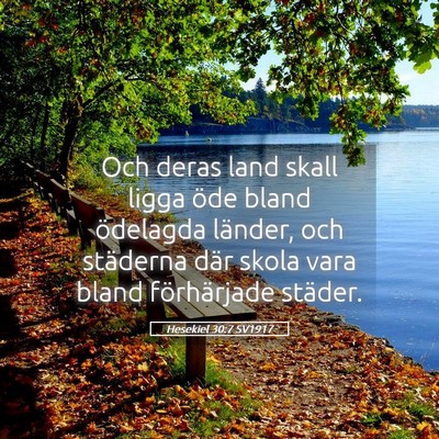 Picture 05 - Hesekiel 30:7 SV1917 - Och deras land skall ligga öde bland ödelagda - Bible Verse Picture