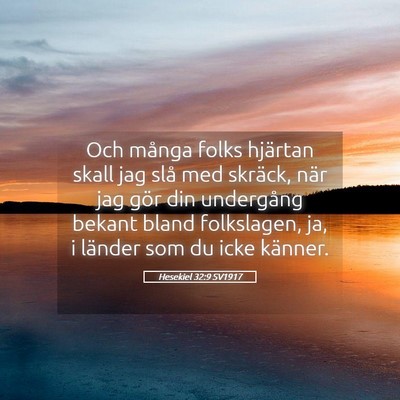 Picture 05 - Hesekiel 32:9 SV1917 - Och många folks hjärtan skall jag slå med - Bible Verse Picture